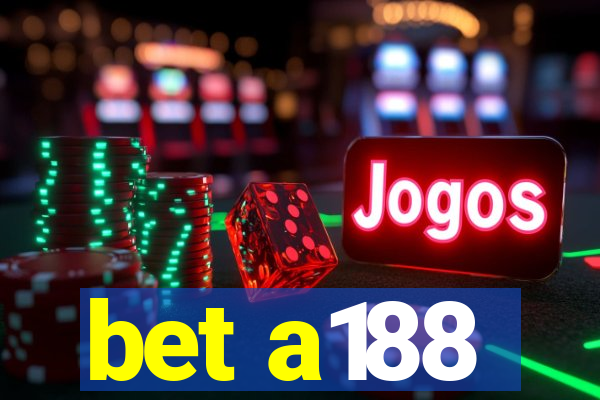 bet a188